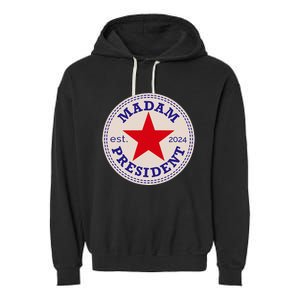 Madam President 2024 Funny Kamala Harris Star Garment-Dyed Fleece Hoodie