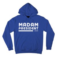 Madam President 2024 Cool Gift Hoodie