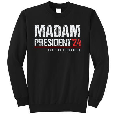 Madam President 2024 Feminist Women Vice President Sweatshirt