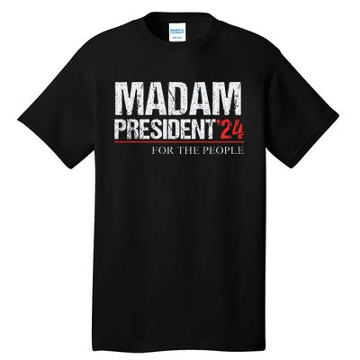 Madam President 2024 Feminist Women Vice President Tall T-Shirt