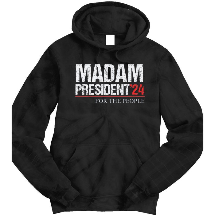 Madam President 2024 Feminist Women Vice President Tie Dye Hoodie