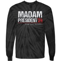 Madam President 2024 Feminist Women Vice President Tie-Dye Long Sleeve Shirt