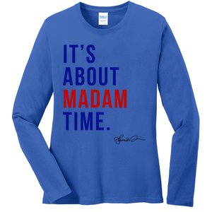 Madam President 2024 ItS About Madam Time Gift Ladies Long Sleeve Shirt