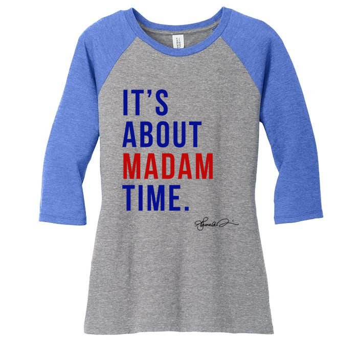 Madam President 2024 ItS About Madam Time Gift Women's Tri-Blend 3/4-Sleeve Raglan Shirt