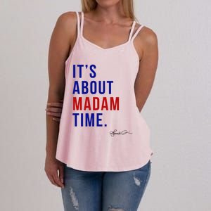 Madam President 2024 ItS About Madam Time Gift Women's Strappy Tank