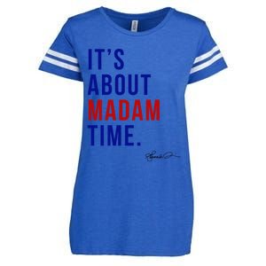 Madam President 2024 ItS About Madam Time Gift Enza Ladies Jersey Football T-Shirt