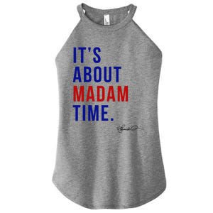 Madam President 2024 ItS About Madam Time Gift Women's Perfect Tri Rocker Tank