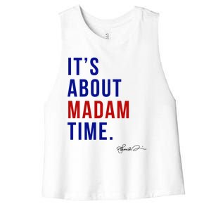 Madam President 2024 ItS About Madam Time Gift Women's Racerback Cropped Tank