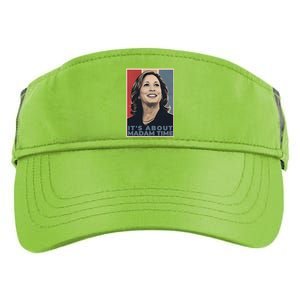 Madam President 2024 ItS About Madam Time Gift Adult Drive Performance Visor