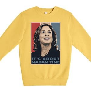 Madam President 2024 ItS About Madam Time Gift Premium Crewneck Sweatshirt