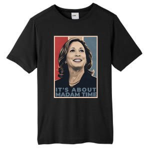 Madam President 2024 ItS About Madam Time Gift Tall Fusion ChromaSoft Performance T-Shirt