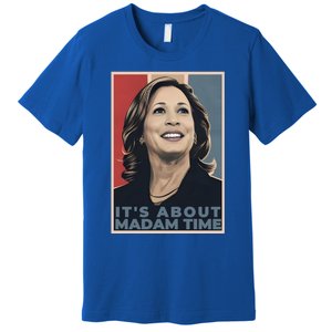 Madam President 2024 ItS About Madam Time Gift Premium T-Shirt