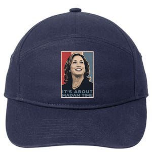 Madam President 2024 ItS About Madam Time Gift 7-Panel Snapback Hat