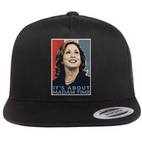 Madam President 2024 ItS About Madam Time Flat Bill Trucker Hat