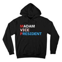 Madam President 2024 Kamala Harris Tall Hoodie