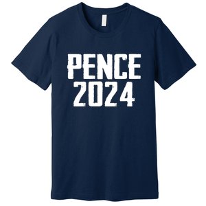 Mike Pence 2024 For President Mike Pence 2024 Premium T-Shirt