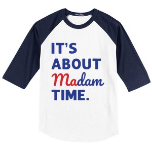 Madam President 2024 Its About Madam Time Baseball Sleeve Shirt