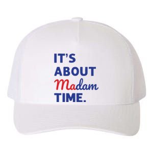 Madam President 2024 Its About Madam Time Yupoong Adult 5-Panel Trucker Hat