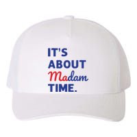 Madam President 2024 Its About Madam Time Yupoong Adult 5-Panel Trucker Hat