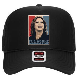 Madam President 2024 ItS About Madam Time High Crown Mesh Back Trucker Hat