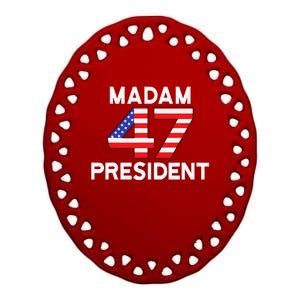 Madam President 47 Ceramic Oval Ornament