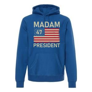 Madam President 47 Us Flag Kamala Harris 2024 Great Gift Premium Hoodie