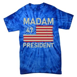 Madam President 47 Us Flag Kamala Harris 2024 Great Gift Tie-Dye T-Shirt