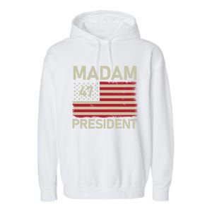 Madam President 47 Us Flag Kamala Harris 2024 Great Gift Garment-Dyed Fleece Hoodie