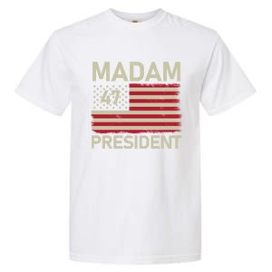 Madam President 47 Us Flag Kamala Harris 2024 Great Gift Garment-Dyed Heavyweight T-Shirt