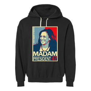 Madam President 47th President Vote Kamala Harris 2024 Garment-Dyed Fleece Hoodie