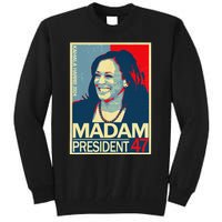 Madam President 47th President Vote Kamala Harris 2024 Tall Sweatshirt