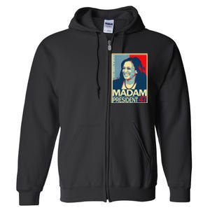 Madam President 47th President Vote Kamala Harris 2024 Full Zip Hoodie