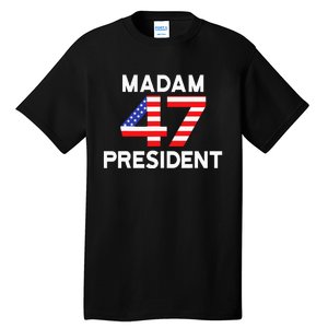 Madam President 47 Tall T-Shirt