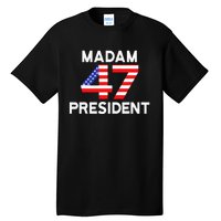 Madam President 47 Tall T-Shirt