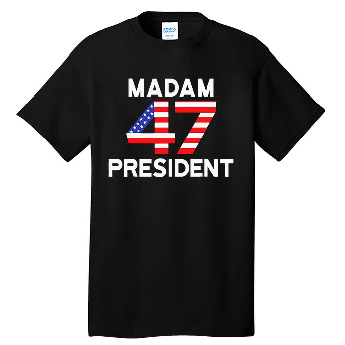 Madam President 47 Tall T-Shirt