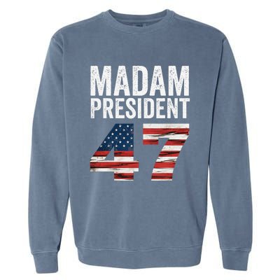 Madam President 47 Garment-Dyed Sweatshirt