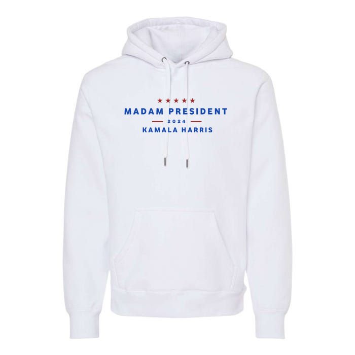 Madam President 47th President Vote Kamala Harris 2024 Premium Hoodie