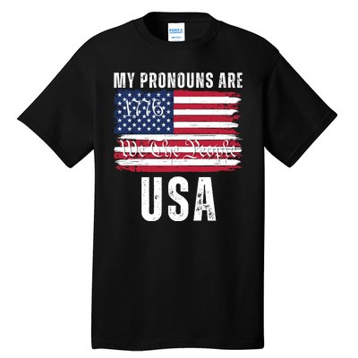 My Pronouns Are USA We The People 1776 USA Flag 4th Of July We The People 17 Tall T-Shirt