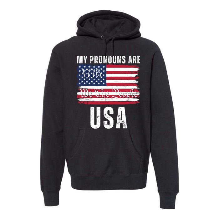 My Pronouns Are USA We The People 1776 USA Flag 4th Of July We The People 17 Premium Hoodie