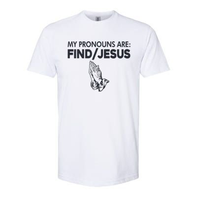 My Pronouns Are Find Jesus Christian Softstyle® CVC T-Shirt