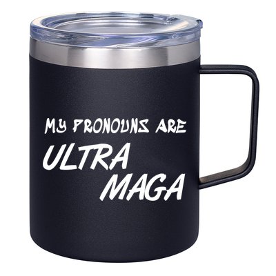 My Pronouns Are Ultra Maga 12oz Stainless Steel Coffee Mug