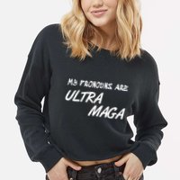 My Pronouns Are Ultra Maga Cropped Pullover Crew