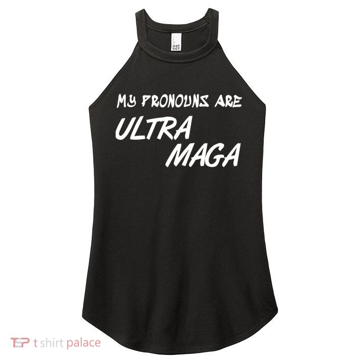 My Pronouns Are Ultra Maga Women's Perfect Tri Rocker Tank