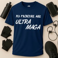 My Pronouns Are Ultra Maga Performance Shirt