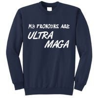 My Pronouns Are Ultra Maga Sweatshirt