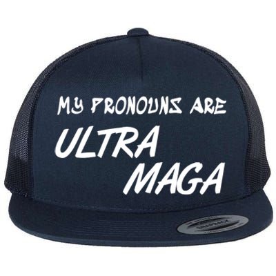 My Pronouns Are Ultra Maga Flat Bill Trucker Hat