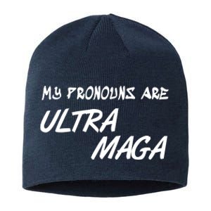 My Pronouns Are Ultra Maga Sustainable Beanie