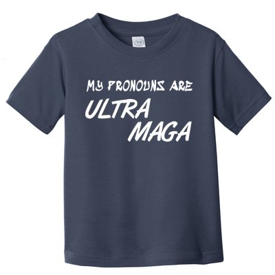 My Pronouns Are Ultra Maga Toddler T-Shirt