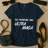 My Pronouns Are Ultra Maga Women's V-Neck T-Shirt