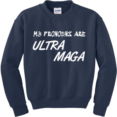 My Pronouns Are Ultra Maga Kids Sweatshirt